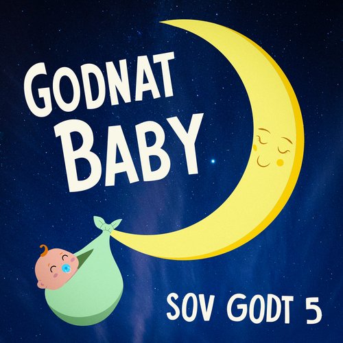 Sov Godt 5 - Mor Nynner: Afslappende godnatsange og beroligende vuggeviser til dig og din baby_poster_image