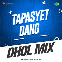 Tapasyet Dang - Dhol Mix-Jh0KdkNjbXs