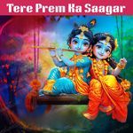 Tere Prem Ka Saagar