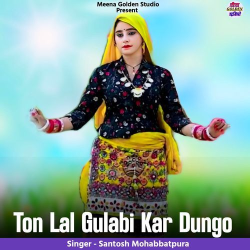 Ton Lal Gulabi Kar Dungo