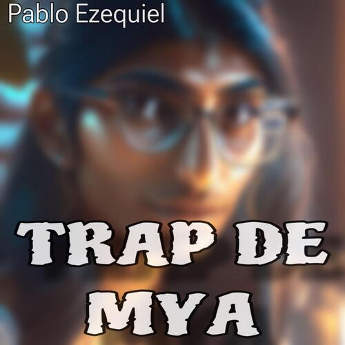 Trap De Mya