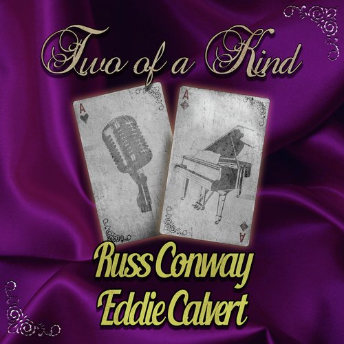 Two of a Kind: Russ Conway & Eddie Calvert