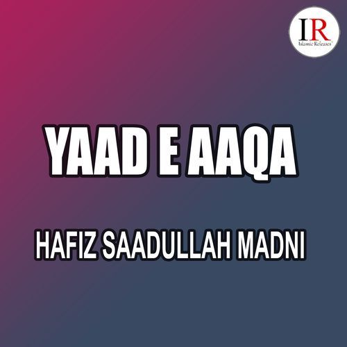 Yaad E Aaqa