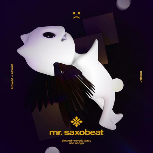 mr. saxobeat - slowed + reverb