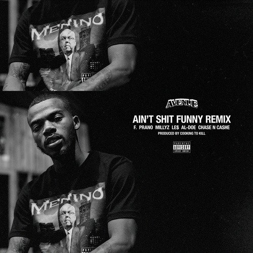 Ain't Shit Funny (Remix)