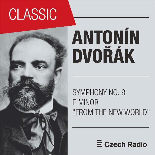 Antonín Dvořák: Symphony NO. 9 "from the New World" in E Minor, B178