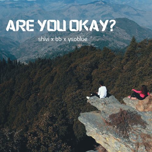 Are you okay?