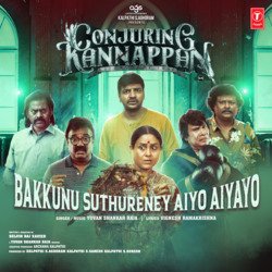 Bakkunu Suthureney Aiyo Aiyayo (From &quot;Conjuring Kannappan&quot;)-MxEtckVpdUY