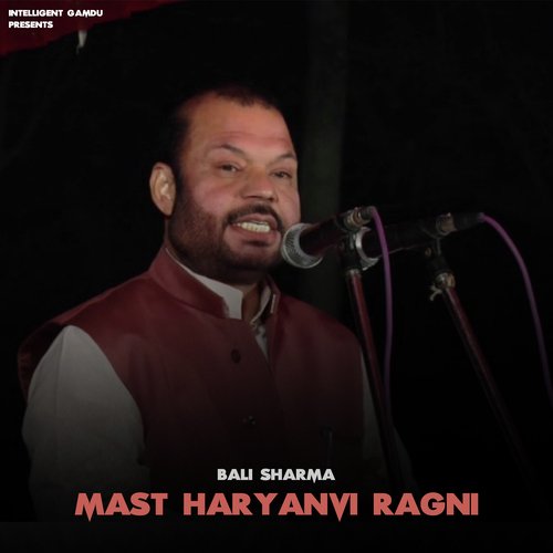 Bali Sharma Mast Haryanvi Ragni