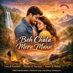 Beh Chala Mera Mann