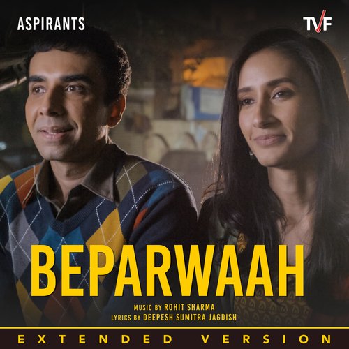 Beparwaah (From "Aspirants") (Extended)