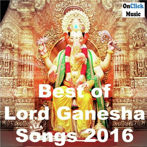 Best of Lord Ganesha Songs 2016, Vol. 2