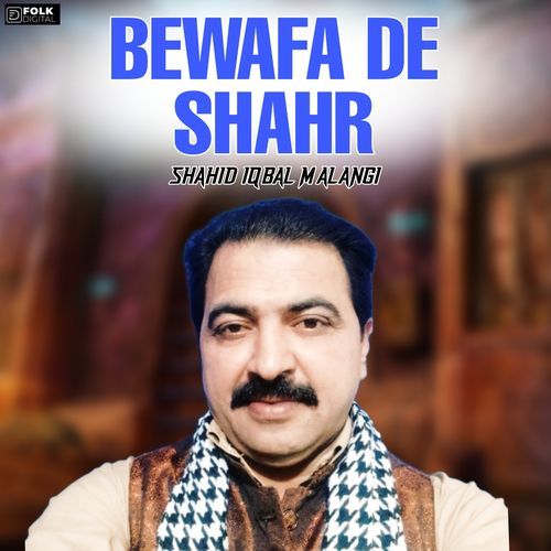 Bewafa De Shahr