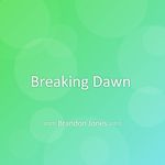 Breaking Dawn