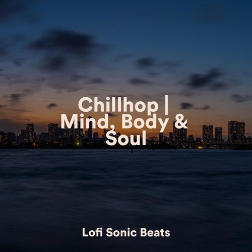 Chill | Mind, Body & Soul