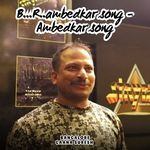 DR BR Ambedkar Song - Ambedkar Song
