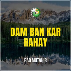 Dam Ban Kar Rahay-GkU5BBZIWFE