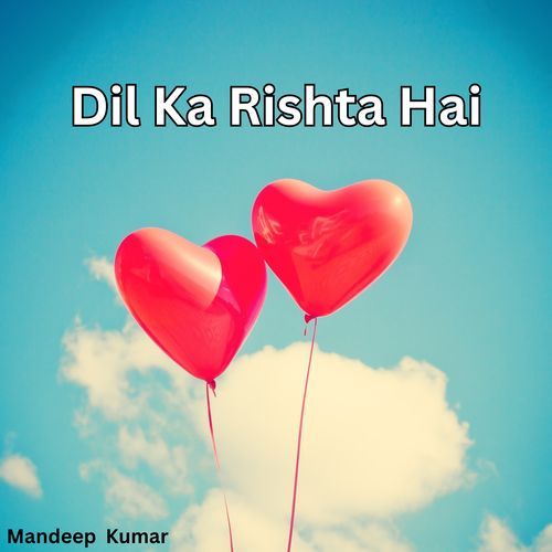 Dil Ka Rishta Hai