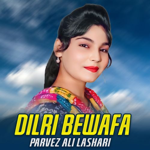 Dilri Bewafa