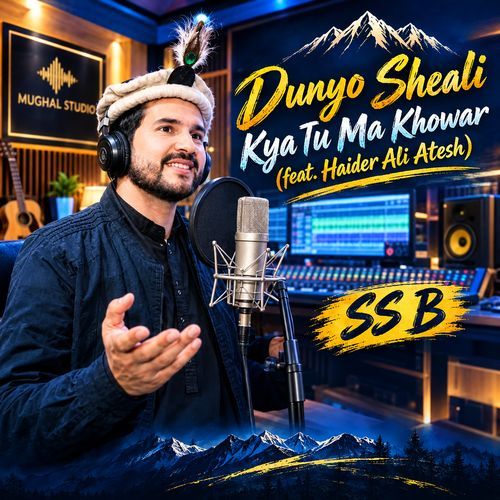 Dunyo Sheali Kya Tu Ma Khowar