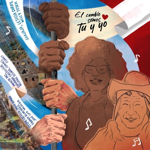 El Cambio Somos Tú y Yo (feat. Cesar Castillo, David Román, Fanny Almenara, José Luis Valdivia, Maycol Paz, Giovanni Castillejo, Melanie Segura, Leticia Curay, Guajaja & Willy Tesen) cover art