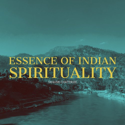 Essence of Indian Spirituality