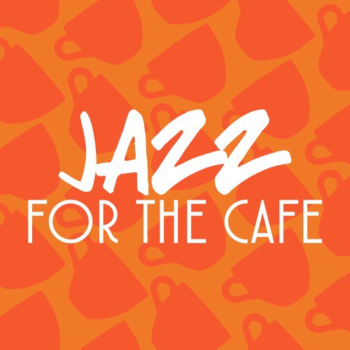 Jazz for the Cafe