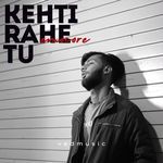 Kehti Rahe Tu (Emocore)