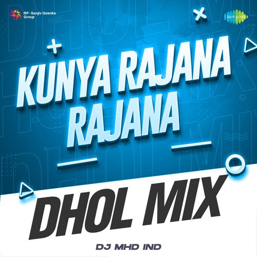 Kunya Rajana Rajana - Dhol Mix