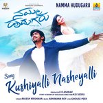 Kushiyalli Nasheyalli (From &quot;Namma Hudugaru&quot;)