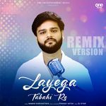 Layega Tabahi Re