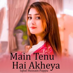 Main Tenu Hai Akheya-RxIAQjp7BWs