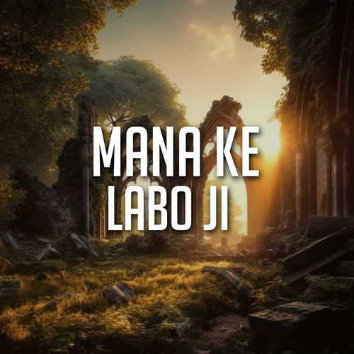 Mana Ke Laboji Lala