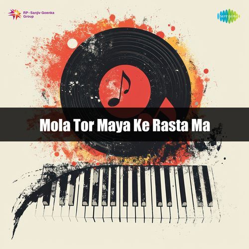 Mola Tor Maya Ke Rasta Ma