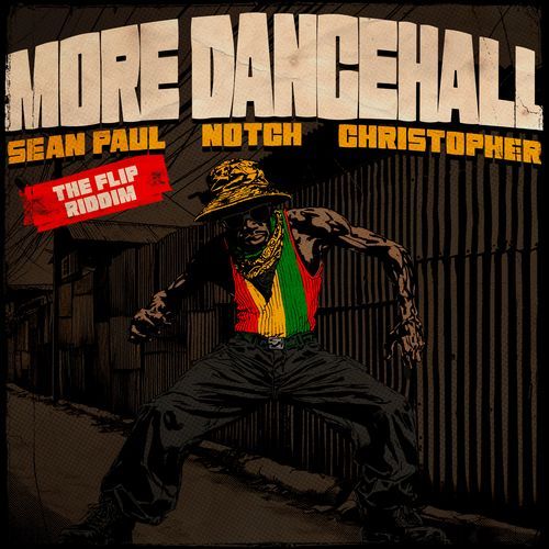More Dancehall: The Flip Riddim