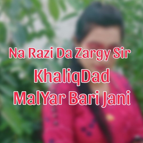 Na Razi Da Zargy Sir