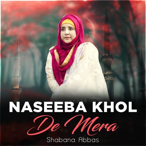 Naseeba Khol De Mera