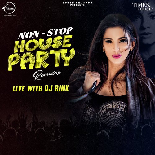 Non-Stop House Party Remixes - DJ Rink