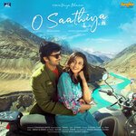 O Saathiya (From &quot;O Saathiya&quot;)