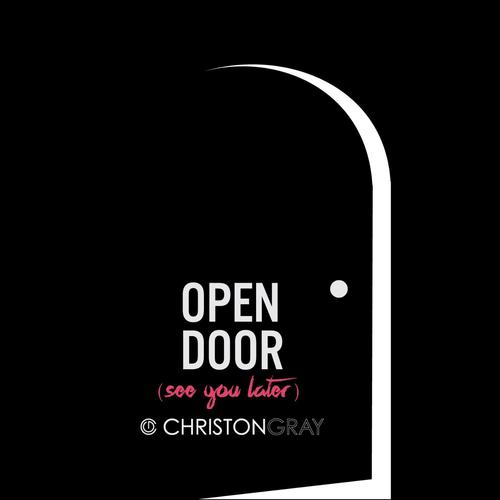 Open Door See You Later Lyrics Christon Gray Only On Jiosaavn
