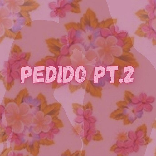 Pedido, Pt. 2 cover art