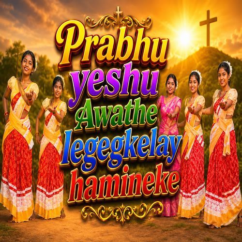 Prabhu Yeshu Awathe Legegkelay Hamineke