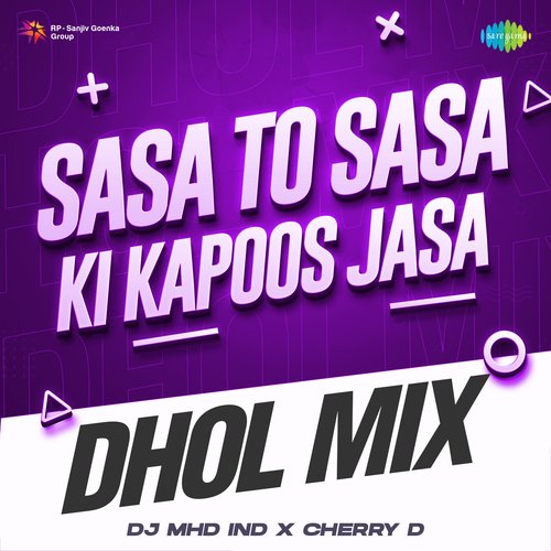 Sasa To Sasa Ki Kapoos Jasa - Dhol Mix