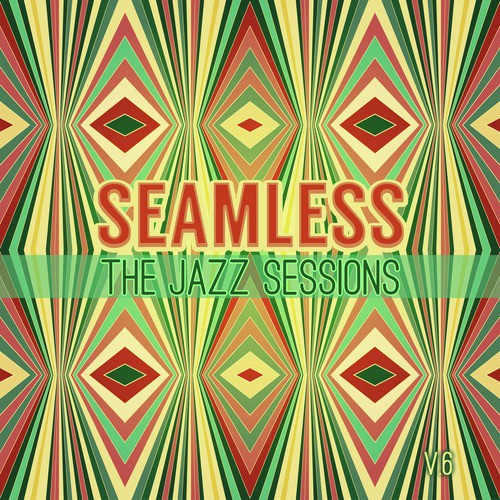 Seamless: The Jazz Sessions, Vol. 6