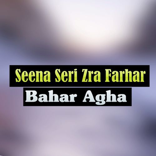 Seena Seri Zra Farhar