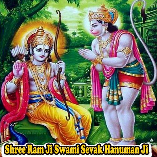 Shree Ram Ji Swami Sevak Hanuman Ji