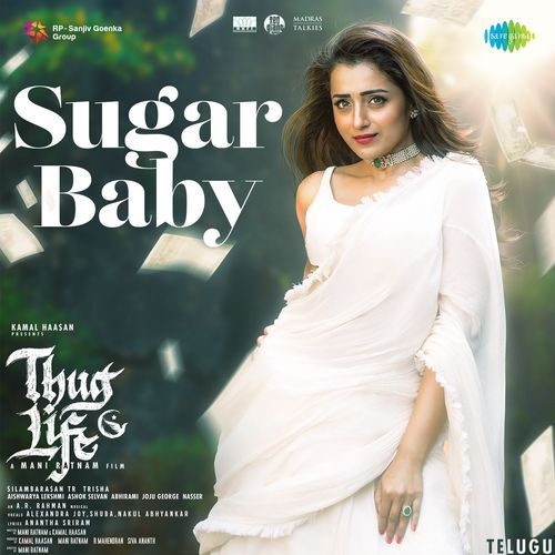 Sugar Baby (From "Thug Life") (Telugu)