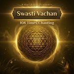 Swasti Vachan - 108 Times Chanting