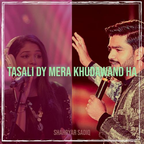 Tasali Dy Mera Khudawand Ha