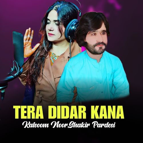 Tera Didar Kana